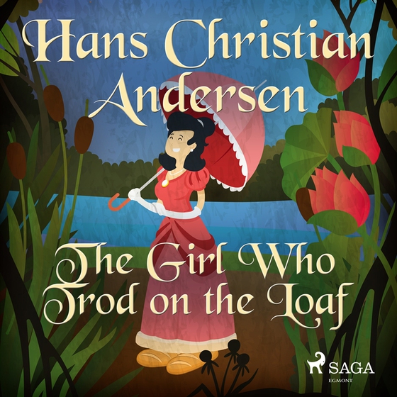 The Girl Who Trod on the Loaf (ljudbok) av Hans Christian Andersen