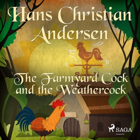 The Farmyard Cock and the Weathercock (ljudbok)