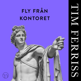 Fly från kontoret (ljudbok) av Timothy Ferriss