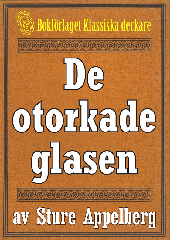 5-minuters deckare. De otorkade glasen. Återutgivning av text från 1944