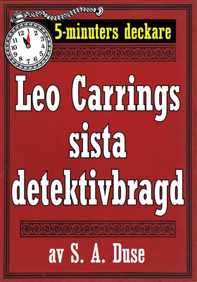 5-minuters deckare. Leo Carrings sista detektiv