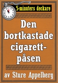 5-minuters deckare. Den bortkastade cigarettpåsen. Återutgivning av text från 1935