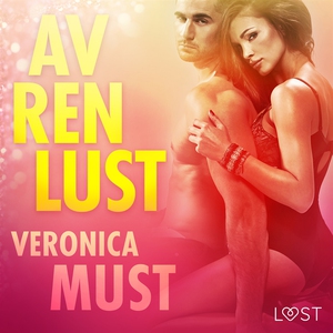 Av ren lust - erotisk novellsamling (ljudbok) a