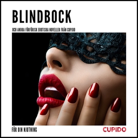 Blindbock – och andra förförisk erotiska novell