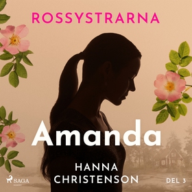 Rossystrarna del 3: Amanda (ljudbok) av Hanna C