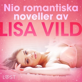Nio romantiska noveller av Lisa Vild (ljudbok) 