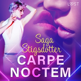 Carpe noctem - erotisk novell (ljudbok) av Saga