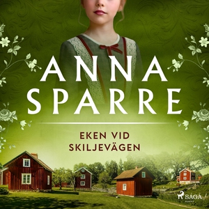 Eken vid skiljevägen (ljudbok) av Anna Sparre