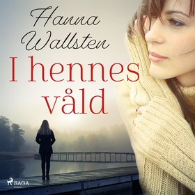 I hennes våld (ljudbok) av Hanna Wallsten