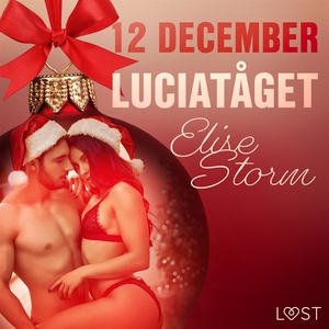 12 december: Luciatåget - en erotisk julkalende