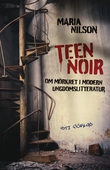 Teen noir - om mörkret i modern ungdomslitteratur