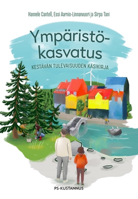 Ympäristökasvatus (e-bok) av Hannele Cantell, E