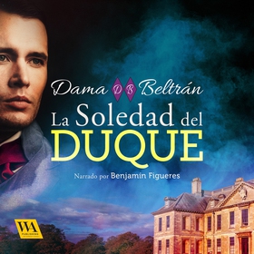 La soledad del Duque (ljudbok) av Dama Beltrán