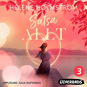 Satsa allt (ljudbok) av Heléne Holmström