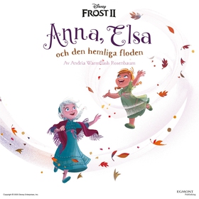 Frost 2. Anna, Elsa och den hemliga floden (lju