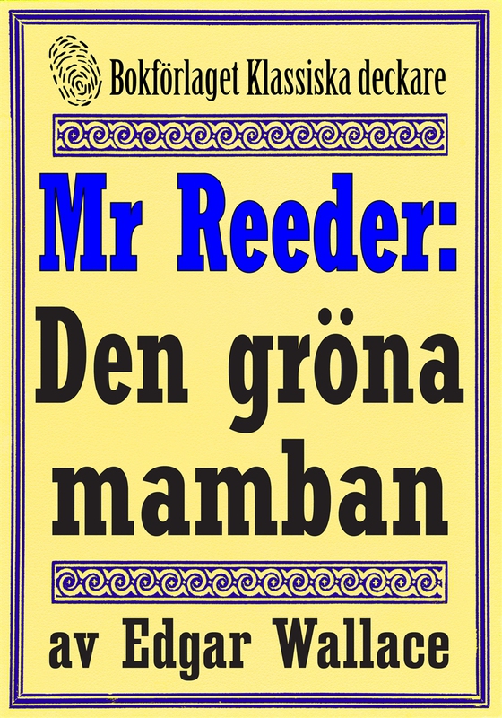 Mr Reeder: Den gröna mamban. Återutgivning av text från 1945