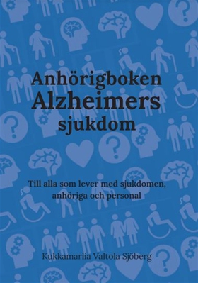 Anhörigboken Alzheimers sjukdom (e-bok) av Kukk