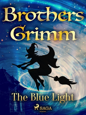 The Blue Light (e-bok) av Brothers Grimm