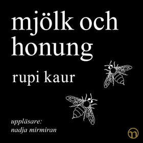 Mjölk och honung (ljudbok) av Rupi Kaur
