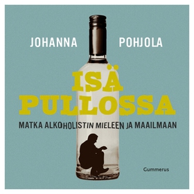 Isä pullossa (ljudbok) av Johanna Pohjola