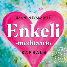 Enkeli meditaatio: Rakkaus (ljudbok) av Sanni N