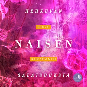 Hehkuvan naisen salaisuuksia (ljudbok) av Kirst