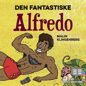 Den fantastiske Alfredo (ljudbok) av Malin Klin
