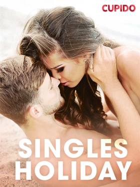 Singles holiday (e-bok) av Cupido