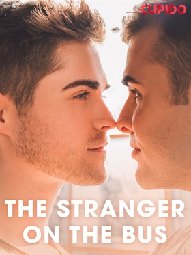 The Stranger on the Bus (e-bok) av Cupido