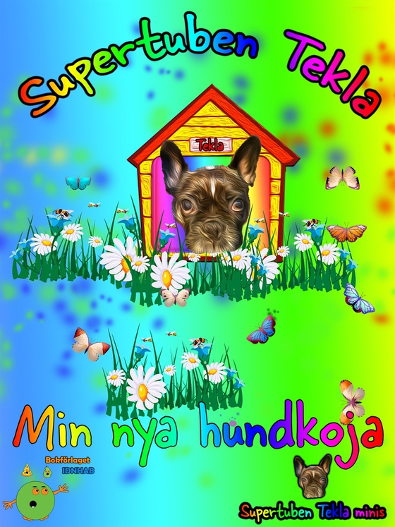 Supertuben Tekla: Min nya hundkoja