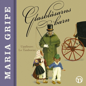 Glasblåsarns barn (ljudbok) av Maria Gripe