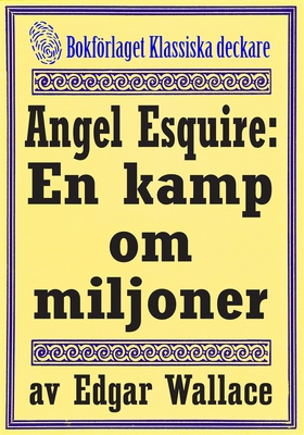 Angel Esquire: En kamp om miljoner. Återutgivni