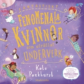 Fantastiskt fenomenala kvinnor som uträttat underverk