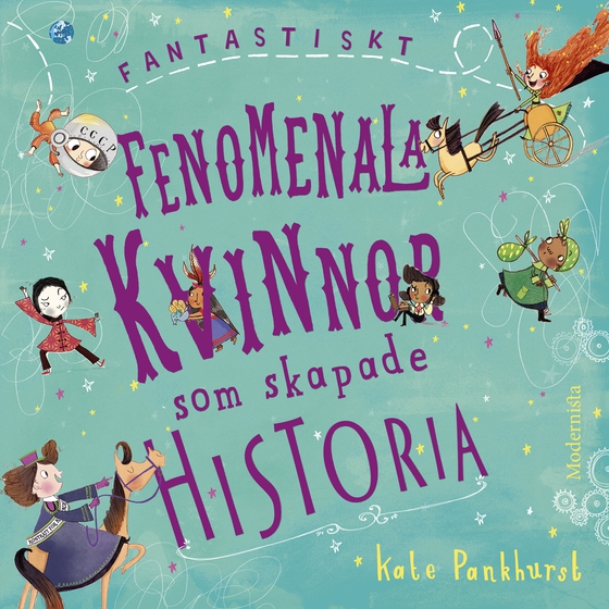 Fantastiskt fenomenala kvinnor som skapade historia