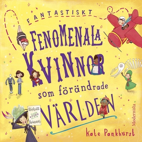 Fantastiskt fenomenala kvinnor som förändrade v