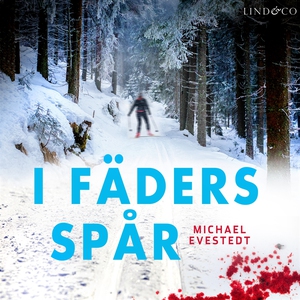 I fäders spår (ljudbok) av Michael Evestedt