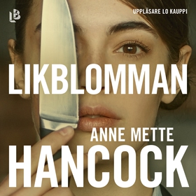 Likblomman (ljudbok) av Anne Mette Hancock