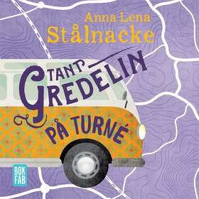 Tant Gredelin på turné (ljudbok) av Anna Lena S