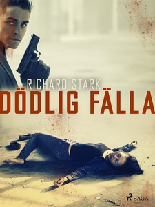 Dödlig fälla (e-bok) av Richard Stark