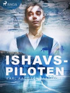Ishavspiloten (e-bok) av Karl-Aage Schwartzkopf