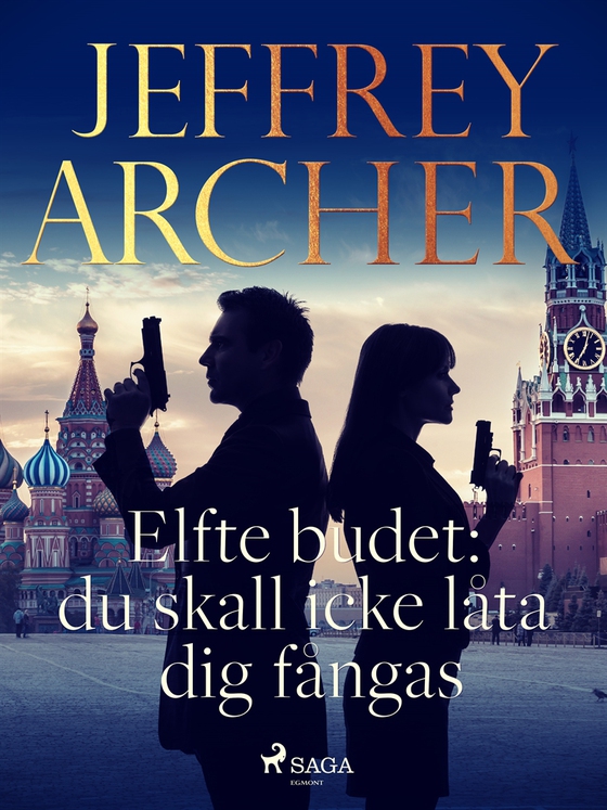 Elfte budet: du skall icke låta dig fångas (e-bok) av Jeffrey Archer