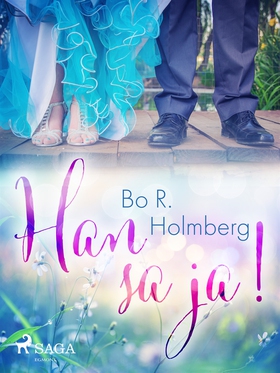 Han sa ja! (e-bok) av Bo R. Holmberg