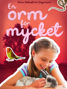 En orm för mycket (e-bok) av Anna Holmström Deg