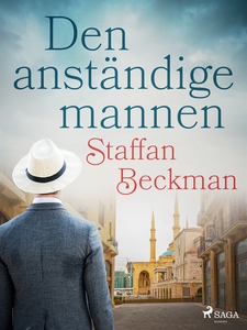 Den anständige mannen (e-bok) av Staffan Beckma