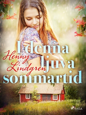 I denna ljuva sommartid (e-bok) av Henny Lindgr