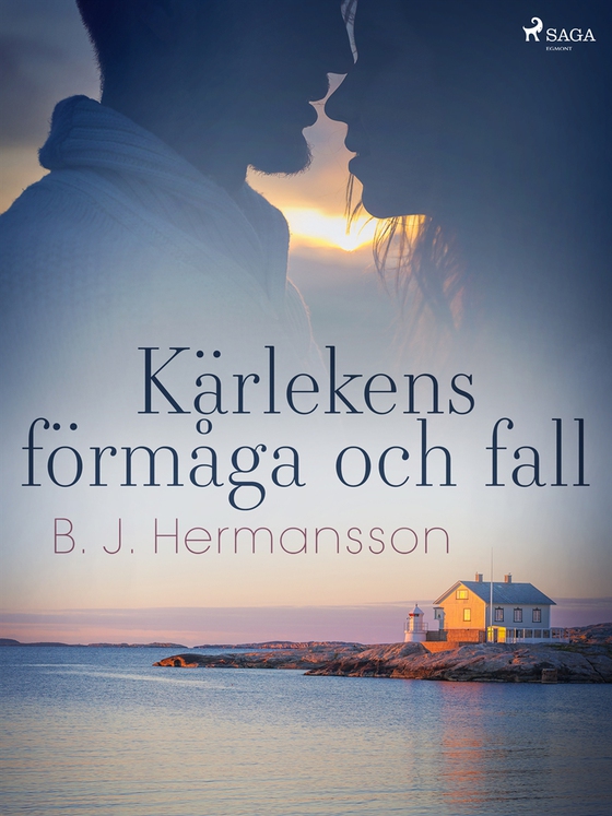 Kärlekens förmåga och fall (e-bok) av B. J. Hermansson