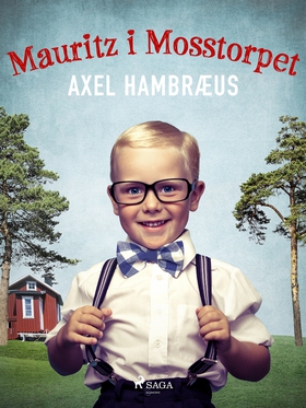 Mauritz i Mosstorpet (e-bok) av Axel Hambræus
