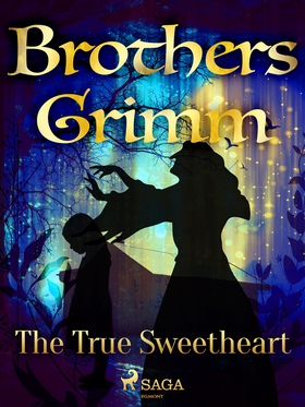 The True Sweetheart (e-bok) av Brothers Grimm