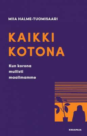 Kaikki kotona (e-bok) av Miia Halme-Tuomisaari