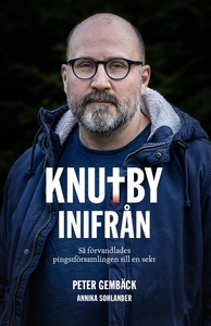 Knutby inifrån - så förvandlades pingstförsamli